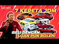 7 KERETA JDM BOLEH LOAN - MANUAL PULAK TU!