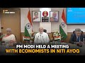 PM Modi held a meeting with Economists in NITI Ayog l PMO