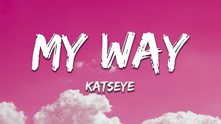 KATSEYE - My Way (Lyrics)