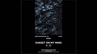 Bordo - Sunset On My Mind (DJ-GOM Remix)