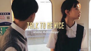 Talk To Me Nice - Jereena Montemayor (Thaisub/แปลไทย)