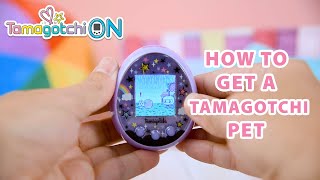 Tamagotchi ON | How to get a Tamagotchi Pet