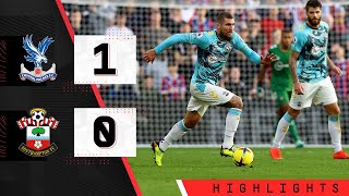 HIGHLIGHTS: Crystal Palace 1-0 Southampton | Premier League