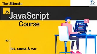 const, let and var in JavaScript | JavaScript Tutorial in Hindi #3