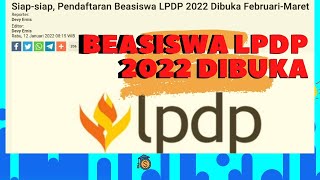Siap-siap, Pendaftaran Beasiswa LPDP 2022 Dibuka