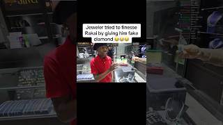 Jeweler tried to finesse #rakai by giving him fake diamond 😂😂😂#shorts #clipsnation #clips #fyp