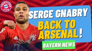 Serge Gnabry to go back to Arsenal? - Bayern Munich Transfer News