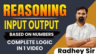 Input Output Questions Based on Numbers | Complete Logic & Trick | Reasoning by Radhey Sir