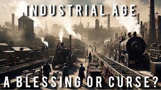 Industrial Revolution | Herald of Growth or Decline?