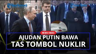 Penampakan Ajudan Putin Tenteng Tombol Nuklir setelah Boris Johnson Berkunjung ke Kiev