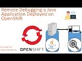 Remote Debugging a Java Application Deployed on OpenShift