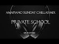 amapiano sunday chillas mix 16