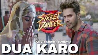 Dua Karo Full Song : Arijit Singh ¦ Varun D ¦ Nora Fatehi ¦ Shraddha ¦ Street Dancer 3D ¦ New song.