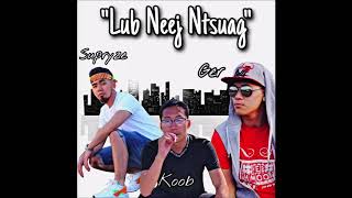 Koob Moua - Lub Neej Ntsuag ft. Ger Lee \u0026 Supryze (Beat. Mongo V)