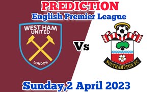 West Ham United vs Southampton Prediction and Betting Tips | 2nd April 2023