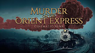 Murder on the Orient Express | ASMR Cinematic Roleplay