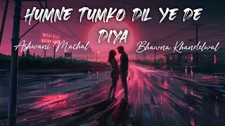 Humne Tumko Dil Ye De Diya - Cover Song | Old Song New Version Hindi | Romantic Hindi Song | Ashwani