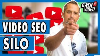 Rank videos faster using Video SEO with a YouTube silo structure - Owen Video
