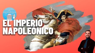 NAPOLEÓN Y EL IMPERIO NAPOLEÓNICO 🤴🏻⚔️ (1799-1815) | Del 18 de Brumario a la batalla de Waterloo