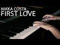 FIRST LOVE - NIKKA COSTA Piano Cover (+Lirik)