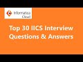 Top 30 IICS interview questions and answers | Informatica cloud interview questions full video #iics