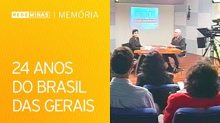 24 anos do Brasil das Gerais [Rede Minas Memória]