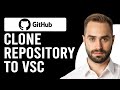 How To Clone Repository From GitHub To Visual Studio Code (Step-By-Step Guide)