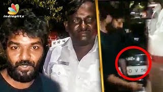 Jai Caught by Police for Violating Rules | Hot Tamil Cinema News