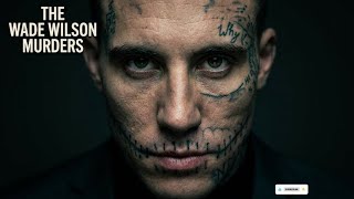 The Wade Wilson Murders: Details Everyone Missed | True Crime Stories