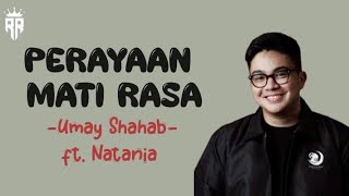 PERAYAAN MATI RASA - UMAY SHAHAB ft. NATANIA KARIN |Lirik Lagu|