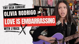 Olivia Rodrigo - "Love Is Embarrassing" -Tiny Desk Concert - #NPR with Lyrics - Landscape