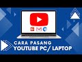 Cara Download Dan Install Aplikasi Youtube Di Laptop Atau Komputer
