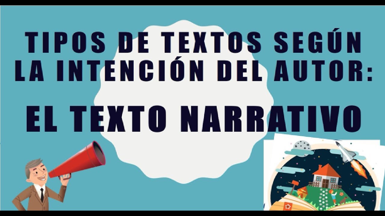 Tipos De Texto Según La Intención Del Autor: TEXTO NARRATIVO - YouTube