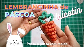 LEMBRANCINHA DE CENOURA EM TRICOTIN PARA PÁSCOA | Aula com passo a passo completo de tricotin.