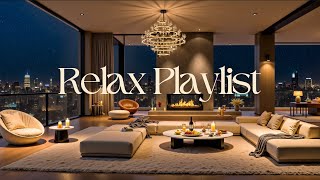 The Perfect Playlist to Relax \u0026 Unwind – Let the Stress Melt Away