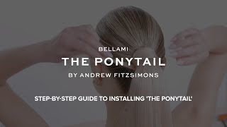 HOW TO INSTALL: BELLAMI x Andrew Fitzsimons 'The Ponytail' | Step-by-Step Guide