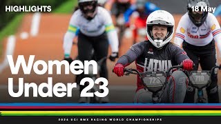 Women Under 23 Highlights - 2024 UCI BMX Racing World Championships