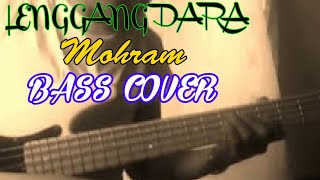 lenggang dara - mohram - bass cover