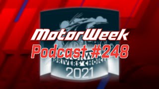 MW Podcast #248: 2021 Drivers' Choice Awards!