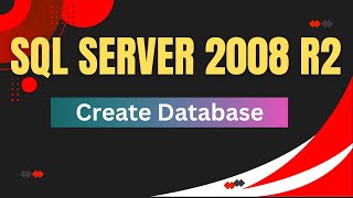 Creare Database in SQL Server 2008| Database Sql 2008 | How to create Database SQL 2008