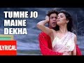 Tumhe Jo Maine Dekha Lyrical Video | Main Hoon Na |Abhijeet,Shreya Ghosal|Shahrukh Khan,Sushmita Sen