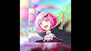 Where Is Smiley ! -Serani Poji (Sped up)