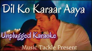 Dil Ko Karaar Aaya Karaoke | Unplugged Karaoke | Siddharth Shukla & Neha Sharma | Music Tackle