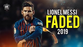 Lionel Messi - Faded ● Dribbling Skills & Goals 2019 (HD)