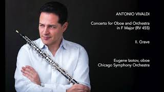 Eugene Izotov plays Vivaldi Oboe Concerto in F major, II. Grave