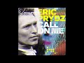 Eric Prydz & Steve Winwood - Call on Me & Valerie (Krunsy mashup)