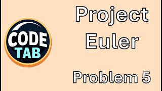 Project Euler Challenge #5: Smallest Multiple - Step-by-Step Python Guide