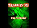 trappiey yb call me playboy official audio