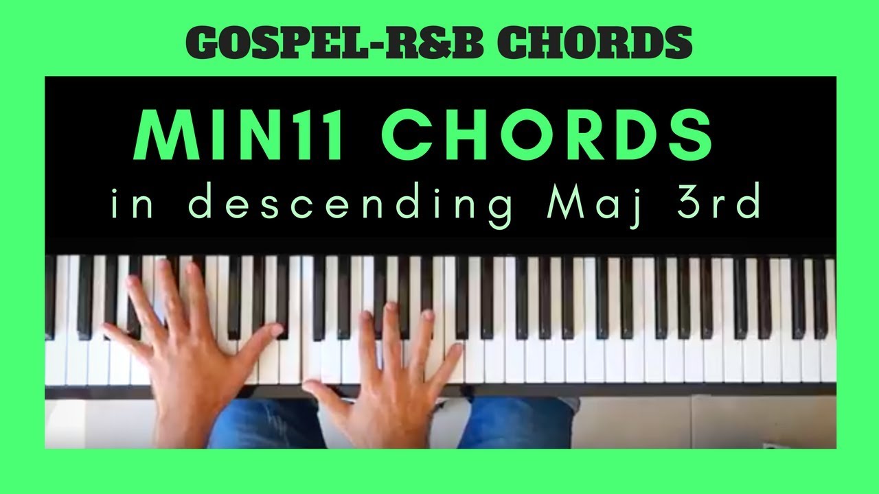 GOSPEL And R&B PIANO CHORDS TUTORIAL | Min11 Chord Progression In ...