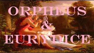 Orpheus \u0026 Eurydice - A Romantic Tragedy (Ovid Metamorphoses Book 10)